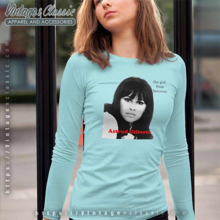 Astrud Gilberto The Girl From Ipanema Long Sleeve Tee Astrud Gilberto The Girl From Ipanema Long Sleeve Tee