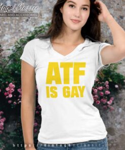 Atf Is Gay Shirt Law Enforcement Agency Atf V Neck TShirt