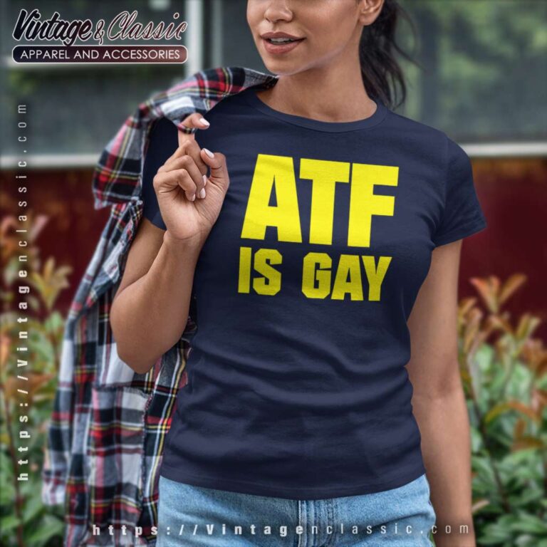 Atf Is Gay Shirt Law Enforcement Agency Atf Women TShirt Atf Is Gay Shirt Law Enforcement Agency Atf Women TShirt