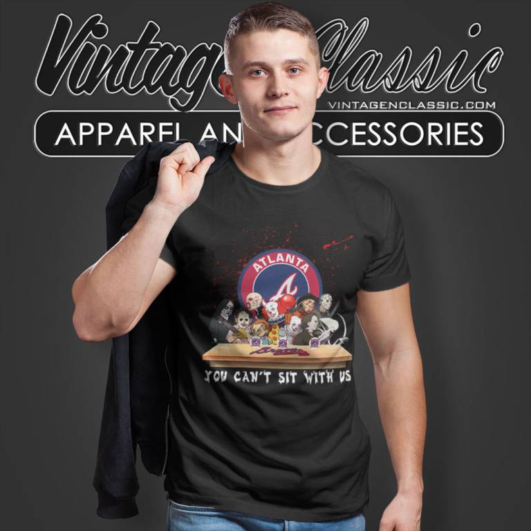 Atlanta Braves Horror Movies You Cant Sit With Us Halloween T Shirt Atlanta Braves Horror Movies You Cant Sit With Us Halloween T Shirt