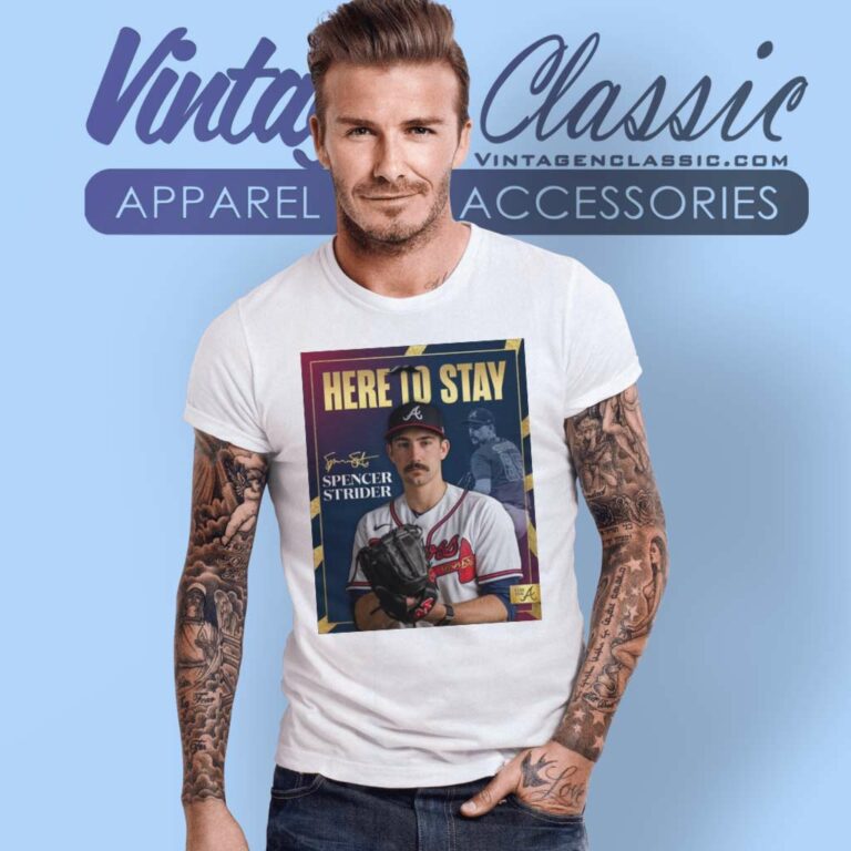 Atlanta Braves Spencer Strider Here To Stay Signature T Shirt Atlanta Braves Spencer Strider Here To Stay Signature T Shirt