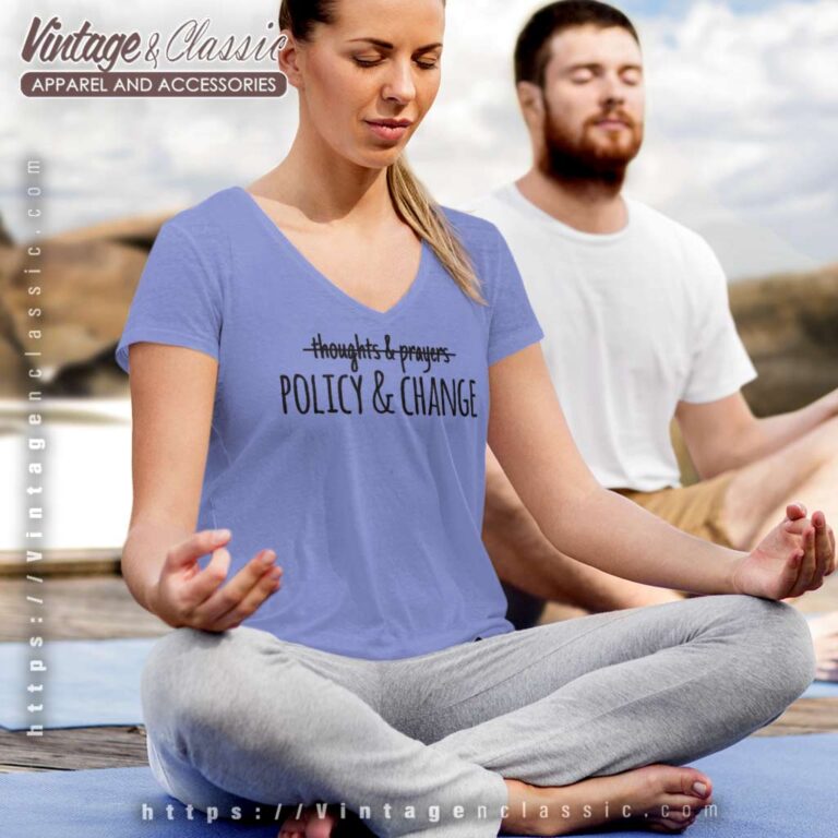Atlanta Shooting Thoughts And Prayers Policy And Change V Neck TShirt Atlanta Shooting Thoughts And Prayers Policy And Change V Neck TShirt
