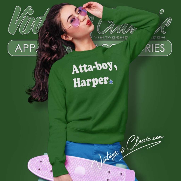 Atta Boy Harper 2023 Sweatshirt Atta Boy Harper 2023 Sweatshirt