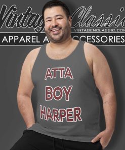 Atta Boy Harper He Wasnt Supposed To Hear It Tank Top Racerback