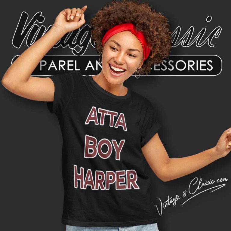 Atta Boy Harper He Wasnt Supposed To Hear It Women TShirt Atta Boy Harper He Wasnt Supposed To Hear It Women TShirt