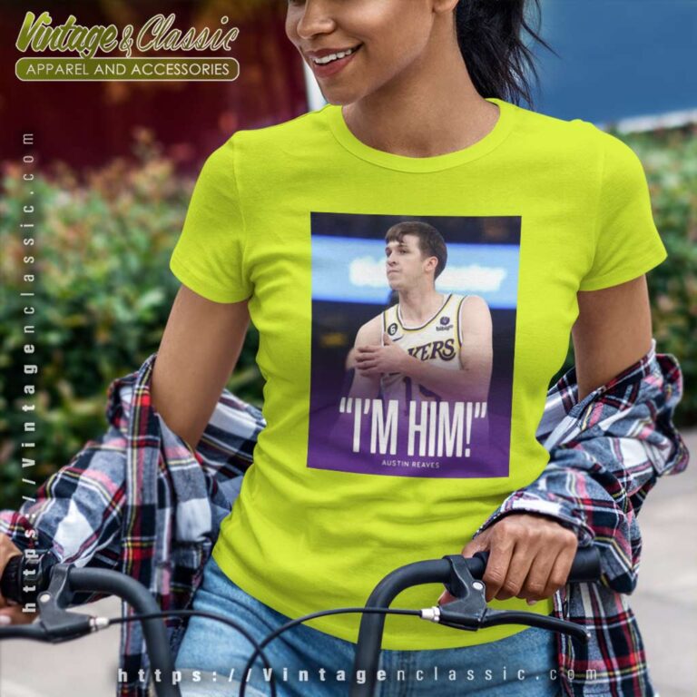 Austin Reaves Saying Im Him Lakers Vs Grizzlies Women TShirt Austin Reaves Saying Im Him Lakers Vs Grizzlies Women TShirt