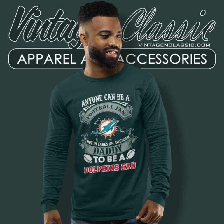 Awesome Daddy Miami Dolphins Fan Long Sleeve Tee Awesome Daddy Miami Dolphins Fan Long Sleeve Tee