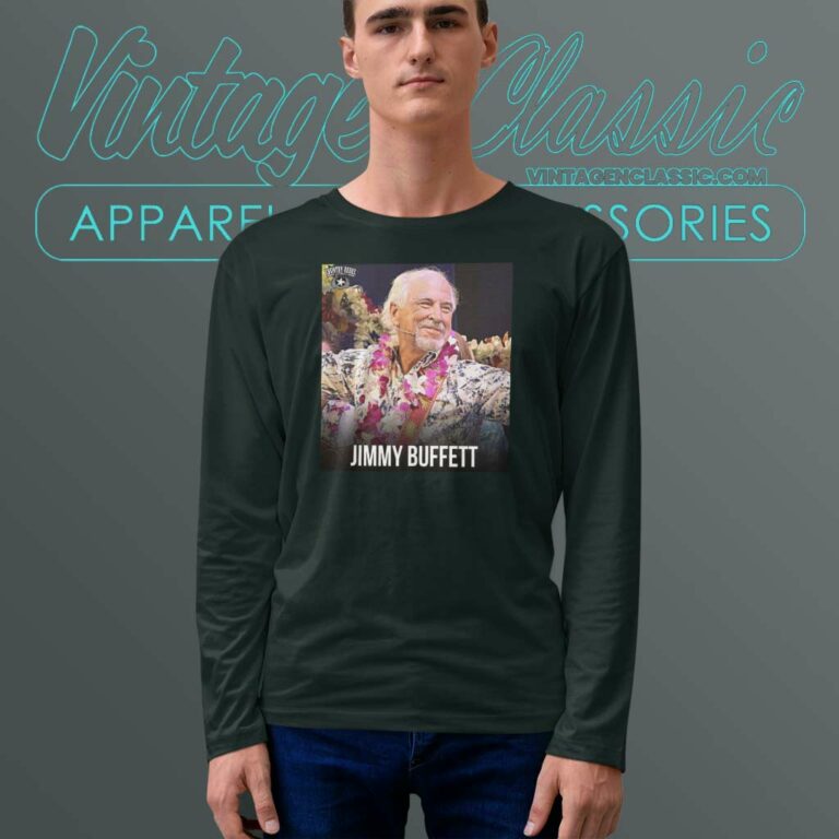 Awesome Rest In Peace Jimmy Buffett Long Sleeve Tee Awesome Rest In Peace Jimmy Buffett Long Sleeve Tee