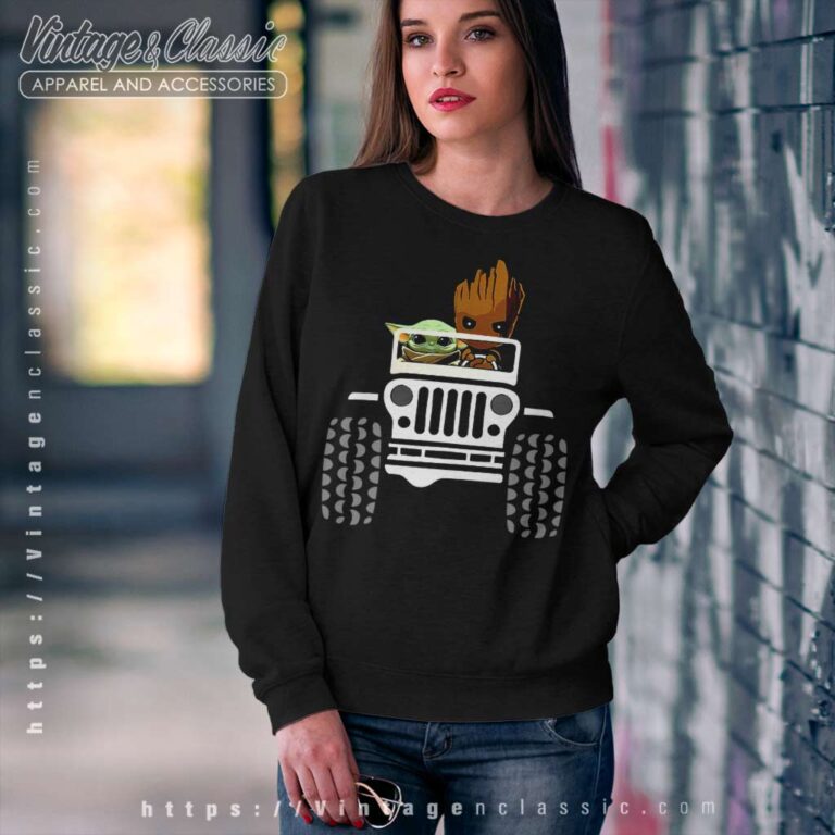 Baby Yoda And Baby Groot Driving Jeep Sweatshirt Baby Yoda And Baby Groot Driving Jeep Sweatshirt