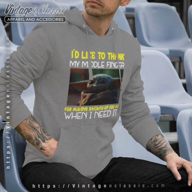 Baby Yoda Id Like To Thank My Middle Finger Hoodie Baby Yoda Id Like To Thank My Middle Finger Hoodie