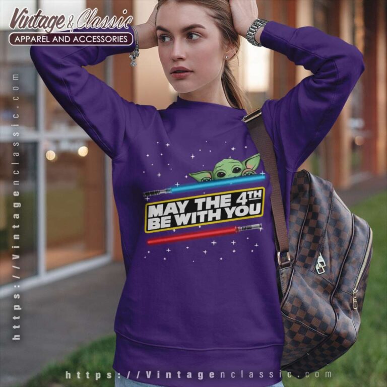 Baby Yoda May The 4th Be With You Sweatshirt Baby Yoda May The 4th Be With You Sweatshirt