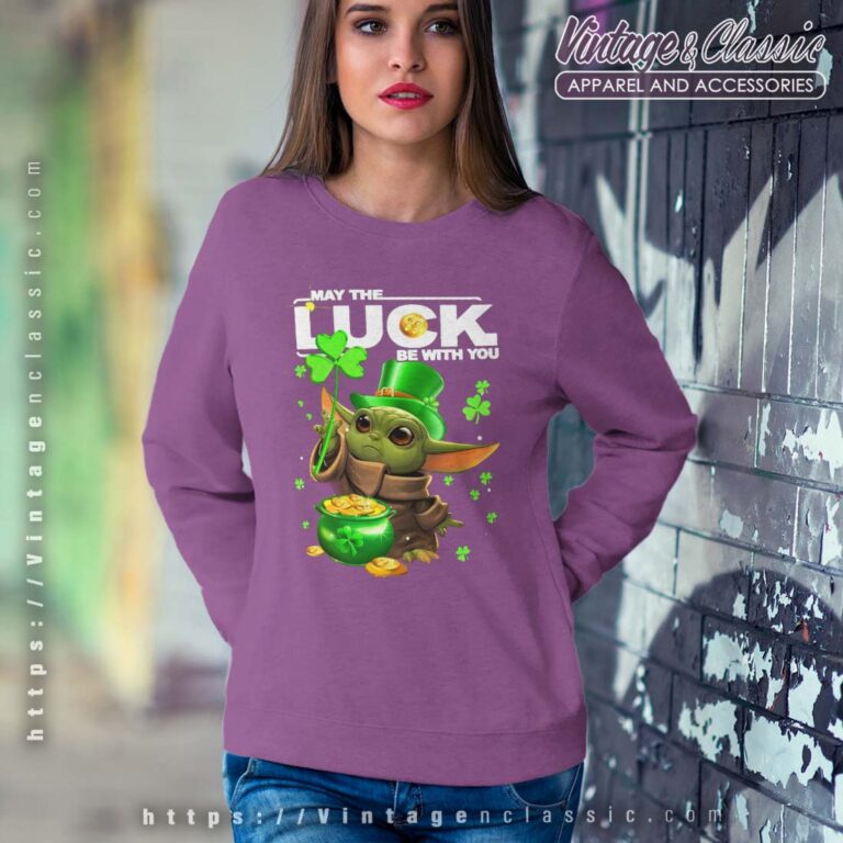 Baby Yoda May The Luck Be With You St Patricks Day Sweatshirt Baby Yoda May The Luck Be With You St Patricks Day Sweatshirt