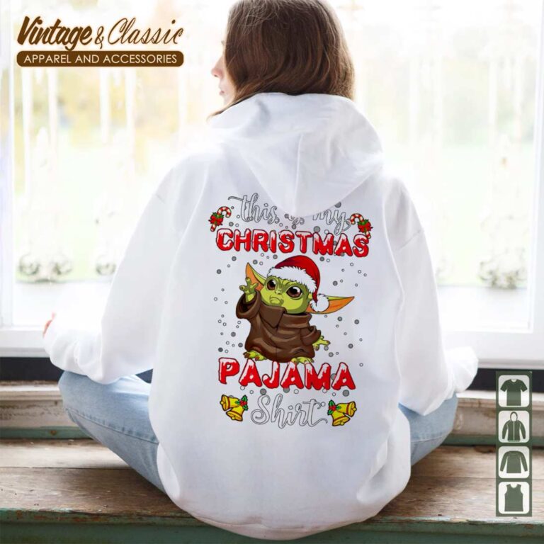 Baby Yoda This Is My Christmas Pajama WhiteHoodie Baby Yoda This Is My Christmas Pajama WhiteHoodie