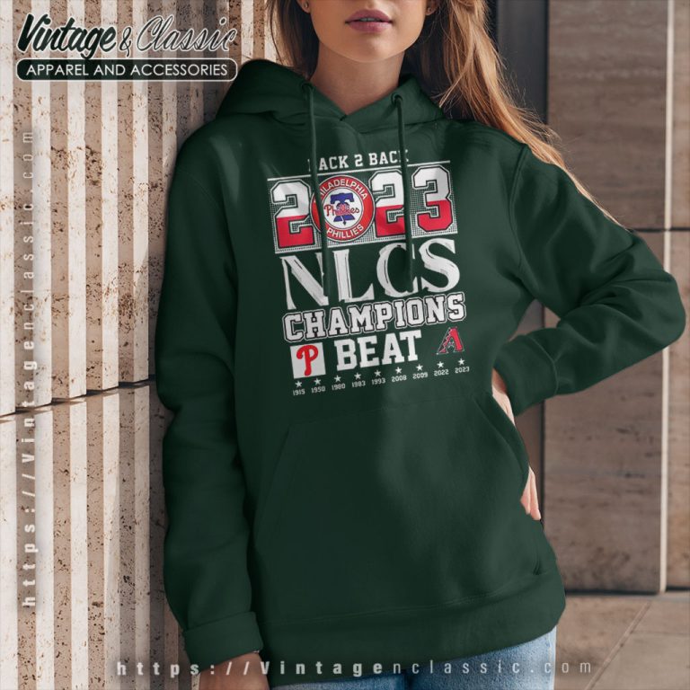 Back 2 Back 2023 Nlcs Champions Philadelphia Phillies Beat Arizona Diamondbacks Hoodie Back 2 Back 2023 Nlcs Champions Philadelphia Phillies Beat Arizona Diamondbacks Hoodie