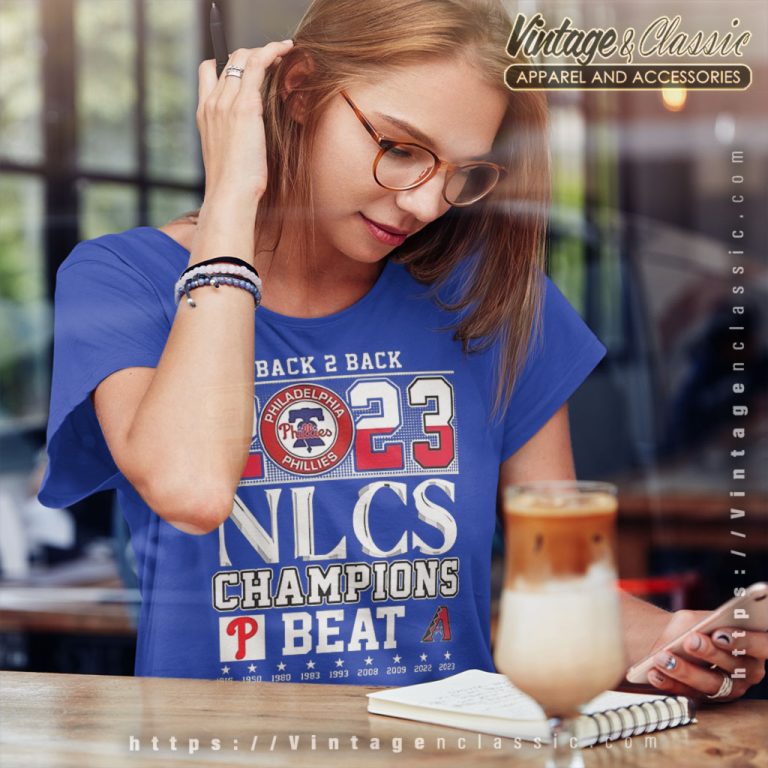 Back 2 Back 2023 Nlcs Champions Philadelphia Phillies Beat Arizona Diamondbacks Women T Shirt Back 2 Back 2023 Nlcs Champions Philadelphia Phillies Beat Arizona Diamondbacks Women T Shirt
