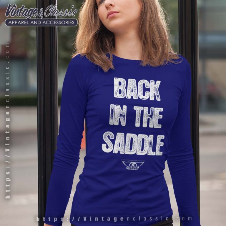 Back In The Saddle Lyric Aerosmith Shirt Longsleeves T shirt Back In The Saddle Lyric Aerosmith Shirt Longsleeves T shirt