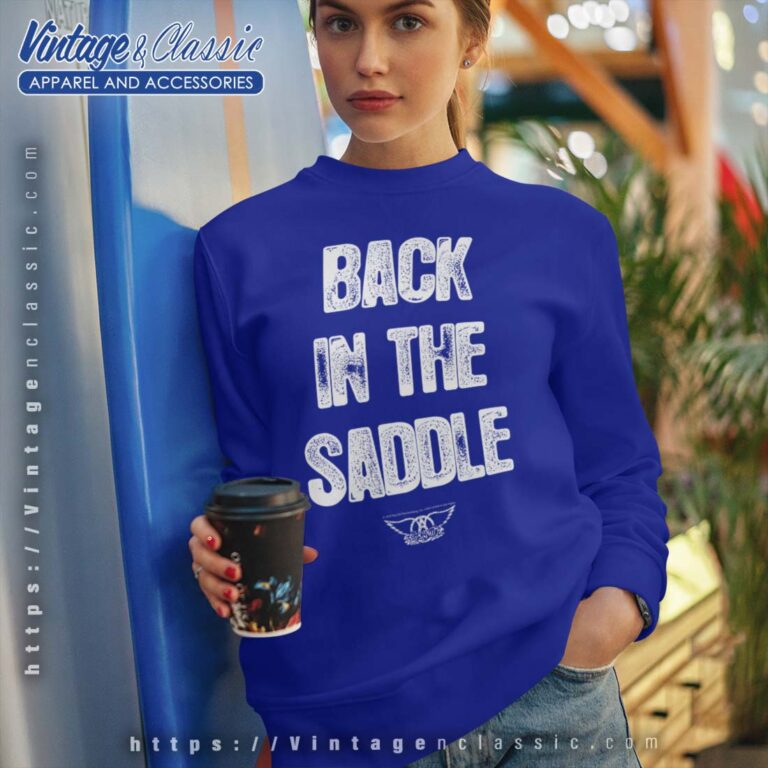 Back In The Saddle Lyric Aerosmith Shirt Sweatshirts Back In The Saddle Lyric Aerosmith Shirt Sweatshirts