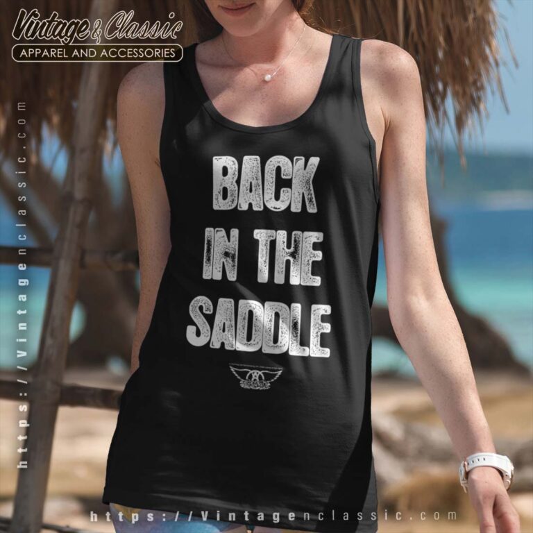Back In The Saddle Lyric Aerosmith Shirt Tank Top Back In The Saddle Lyric Aerosmith Shirt Tank Top