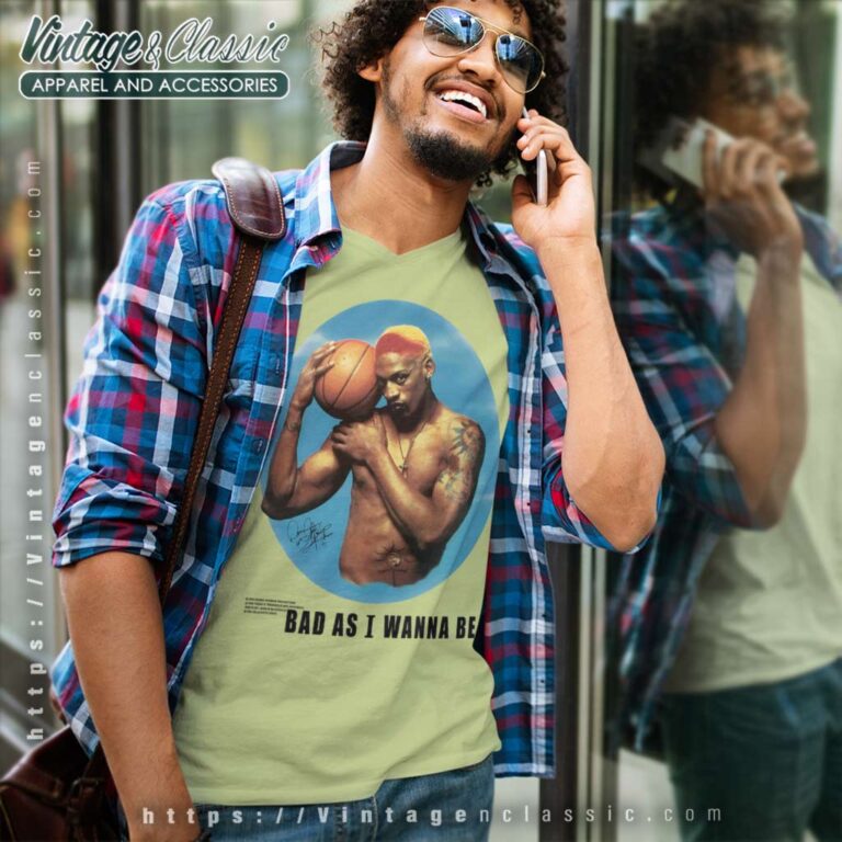 Bad As I Wanna Be Dennis Rodman Chicago Bull Legend Nba V Neck TShirt Bad As I Wanna Be Dennis Rodman Chicago Bull Legend Nba V Neck TShirt