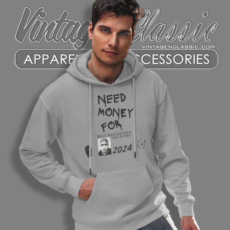 Bad Bunny Shirt Need Money For Most Wanted Tour Hoodie Bad Bunny Shirt Need Money For Most Wanted Tour Hoodie