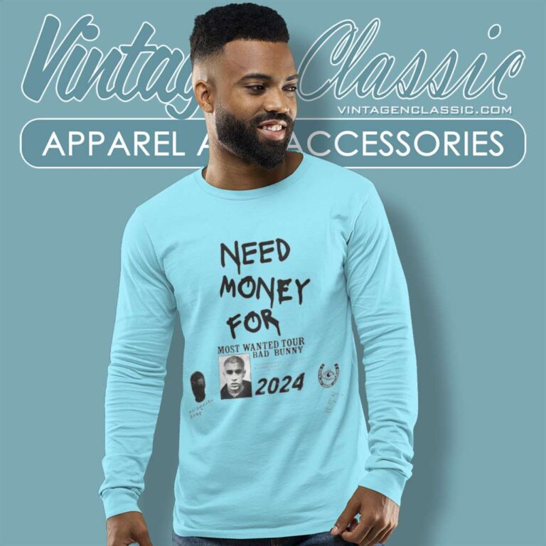 Bad Bunny Shirt Need Money For Most Wanted Tour Long Sleeve Tee Bad Bunny Shirt Need Money For Most Wanted Tour Long Sleeve Tee