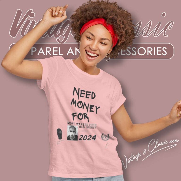 Bad Bunny Shirt Need Money For Most Wanted Tour Women TShirt Bad Bunny Shirt Need Money For Most Wanted Tour Women TShirt