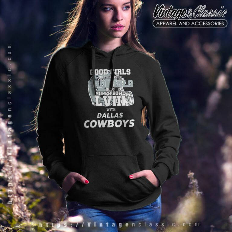 Bad Girls Go To Super Bowl Lviii Dallas Cowboys Hoodie Bad Girls Go To Super Bowl Lviii Dallas Cowboys Hoodie