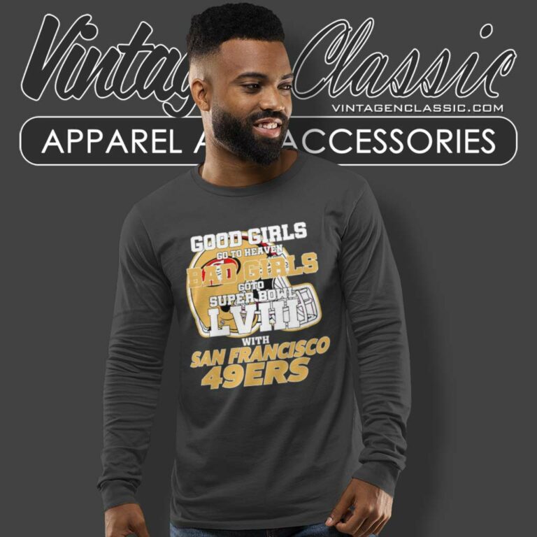 Bad Girls Go To Super Bowl Lviii With 49ers Long Sleeve Tee Bad Girls Go To Super Bowl Lviii With 49ers Long Sleeve Tee