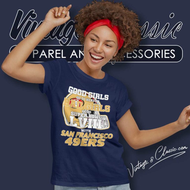 Bad Girls Go To Super Bowl Lviii With 49ers Women TShirt Bad Girls Go To Super Bowl Lviii With 49ers Women TShirt