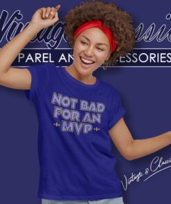Baltimore Ravens Football Not Bad For An Mvp Women TShirt
