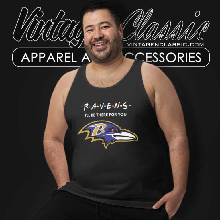 Baltimore Ravens Friends Ill Be There For You Tank Top Racerback Baltimore Ravens Friends Ill Be There For You Tank Top Racerback