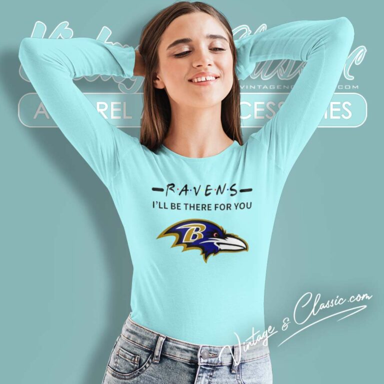 Baltimore Ravens I Will Be There For You Friends Logo Long Sleeve Tee Baltimore Ravens I Will Be There For You Friends Logo Long Sleeve Tee