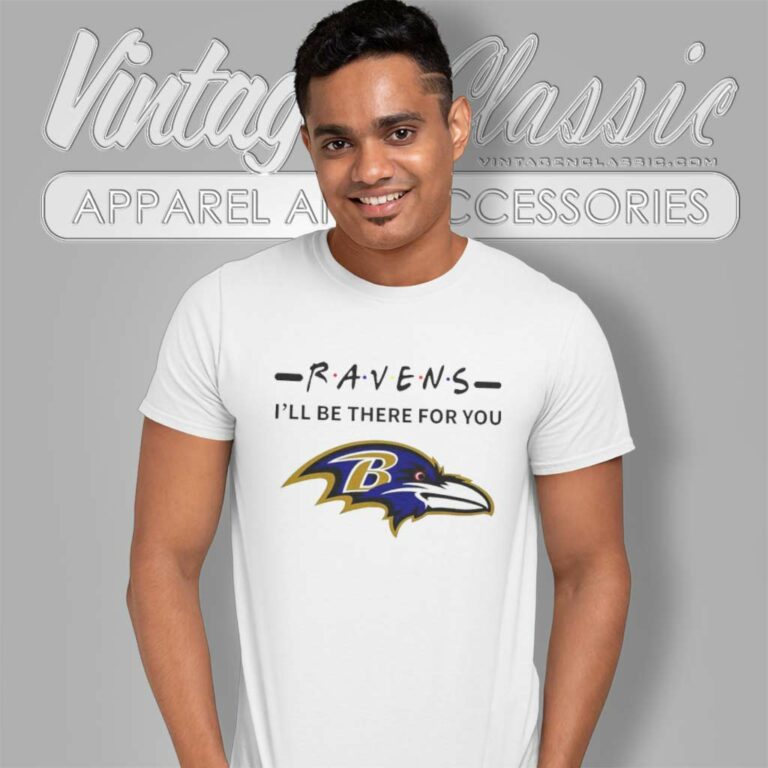 Baltimore Ravens I Will Be There For You Friends Logo T Shirt Baltimore Ravens I Will Be There For You Friends Logo T Shirt