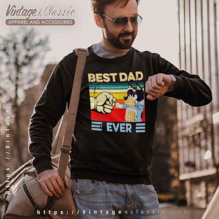 Bandit Heeler Best Dad Ever Sweatshirt Bandit Heeler Best Dad Ever Sweatshirt