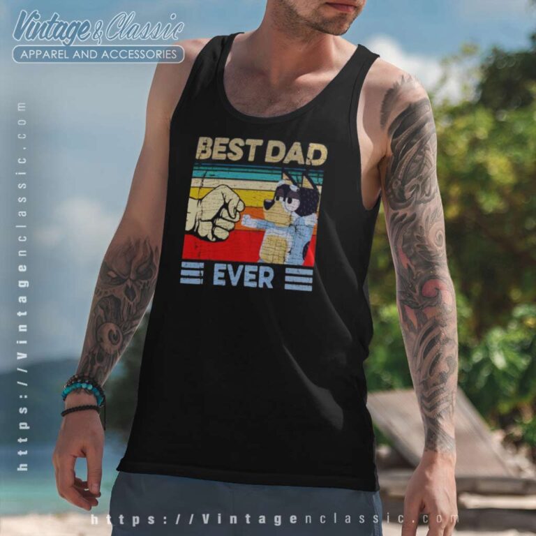 Bandit Heeler Best Dad Ever Tanktop Bandit Heeler Best Dad Ever Tanktop
