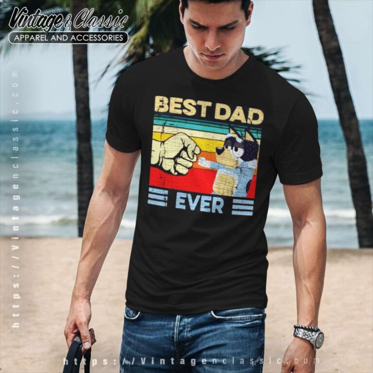 Bandit Heeler Best Dad Ever Tshirt Bandit Heeler Best Dad Ever Tshirt