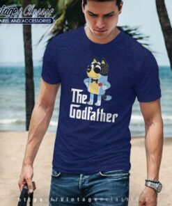 Bandit Heeler Godfather Shirt Gift For Father Day 4 Bandit Heeler Godfather Shirt Gift For Father Day Tshirt