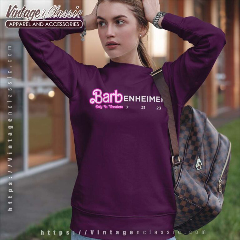 Barbenheimer 7 21 23 Only In Theaters Sweatshirt Barbenheimer 7 21 23 Only In Theaters Sweatshirt