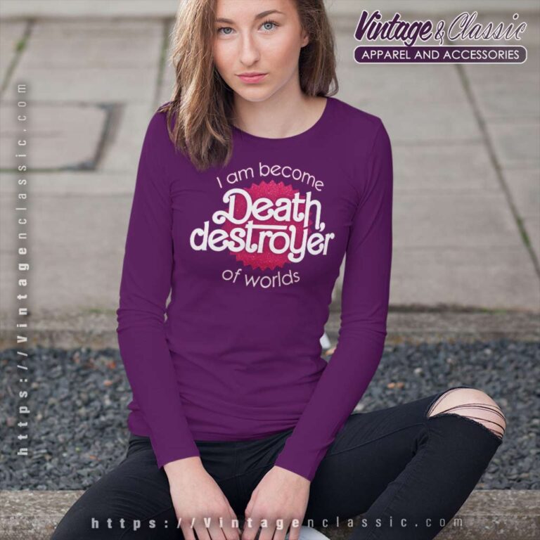 Barbenheimer Become Death Destroyer Long Sleeve Tee Barbenheimer Become Death Destroyer Long Sleeve Tee