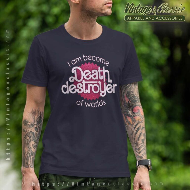 Barbenheimer Become Death Destroyer T Shirt Barbenheimer Become Death Destroyer T Shirt