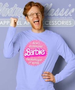 Barbenheimer Shirt Now I Am Become Barbie 4 Barbenheimer Shirt Now I Am Become Barbie Long Sleeve Tee