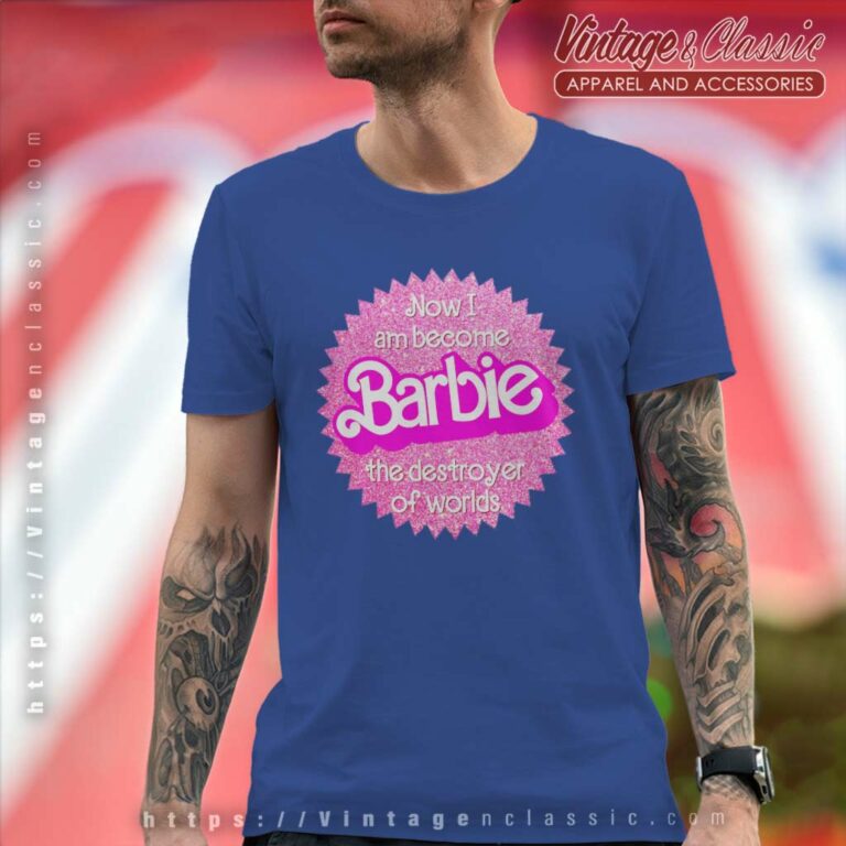 Barbenheimer Shirt Now I Am Become Barbie T Shirt Barbenheimer Shirt Now I Am Become Barbie T Shirt