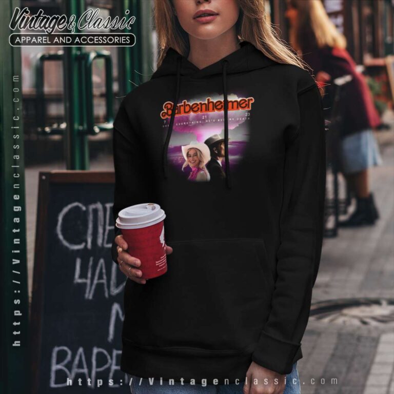 Barbenheimer Shirt Shes Everything Hoodie Barbenheimer Shirt Shes Everything Hoodie