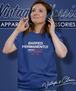 Barred Permanently Nikki Haley Women T Shirt
