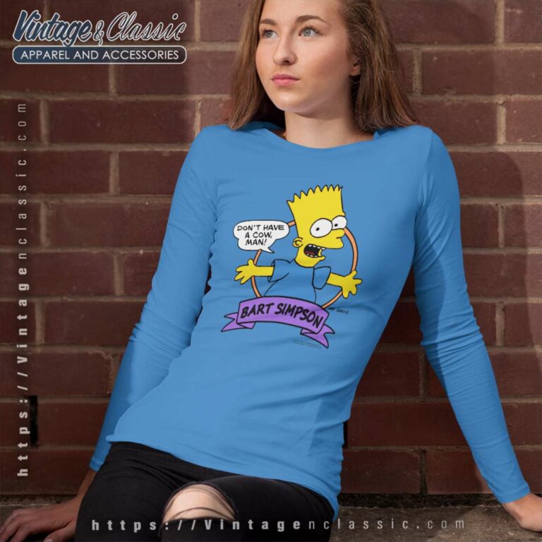 Bart Simpson Dont Have A Cow Man Long Sleeve Tee Bart Simpson Dont Have A Cow Man Long Sleeve Tee