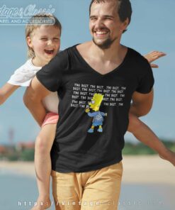 Bart Simpson The Best The Best Shirt 5 Bart Simpson The Best The Best V Neck TShirt