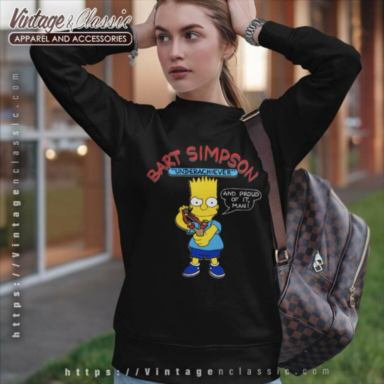 Bart Simpson Underachiever And Proud Of It Man Sweatshirt Bart Simpson Underachiever And Proud Of It Man Sweatshirt