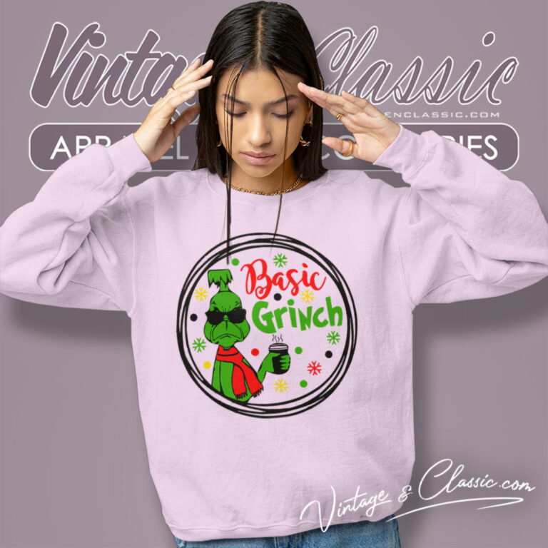 Basic Grinch Coffee Christmas Sweatshirt Basic Grinch Coffee Christmas Sweatshirt