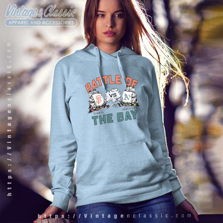 Battle Of The Bay San Francisco Giants Vs Oakland Athletics Hoodie Battle Of The Bay San Francisco Giants Vs Oakland Athletics Hoodie