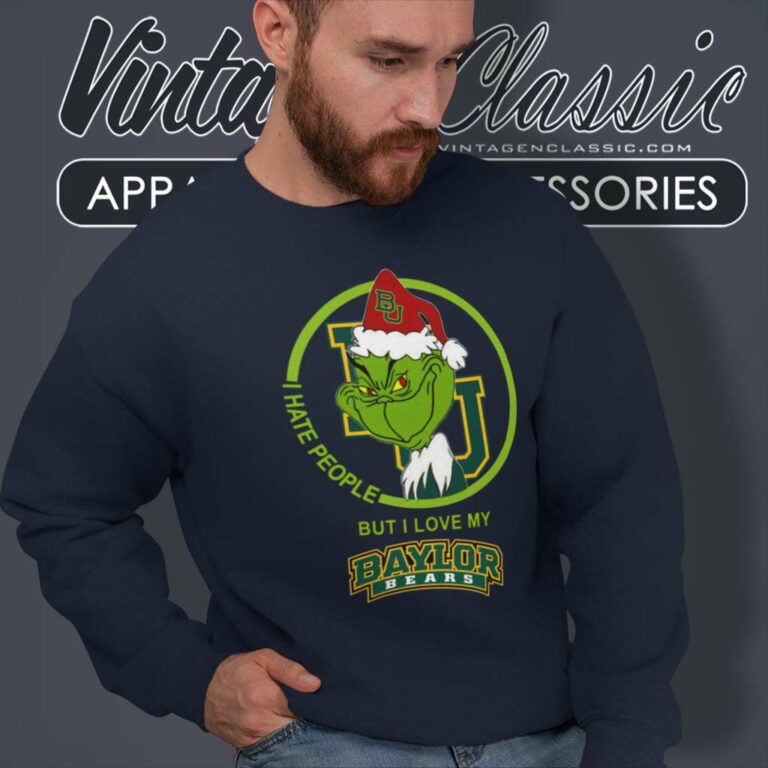 Baylor Bears Ncaa Christmas Grinch Shirt I Hate People But I Love My Baylor Bears Sweatshirt Baylor Bears Ncaa Christmas Grinch Shirt I Hate People But I Love My Baylor Bears Sweatshirt